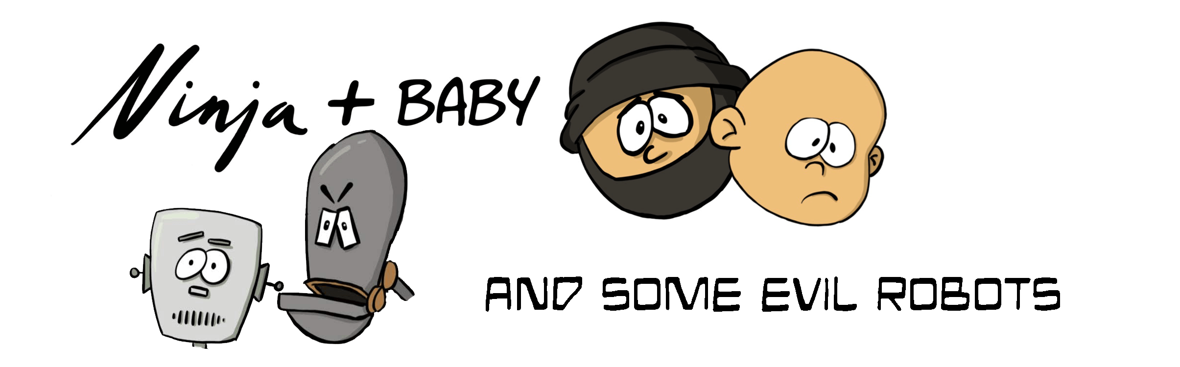 Ninja and Baby and some evil robots